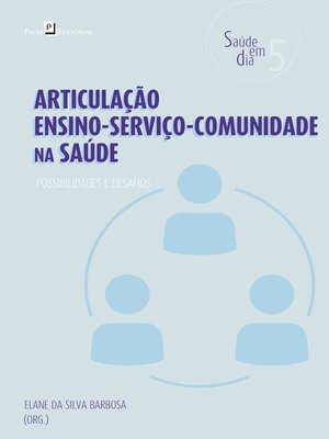 cover image of Articulação ensino-serviço-comunidade na saúde